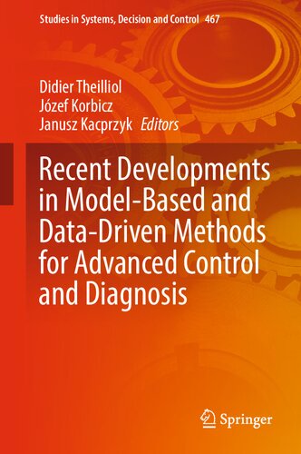 Recent Developments In Modelbased And Datadriven Methods For Advanced Control And Diagnosis Didier Theilliol