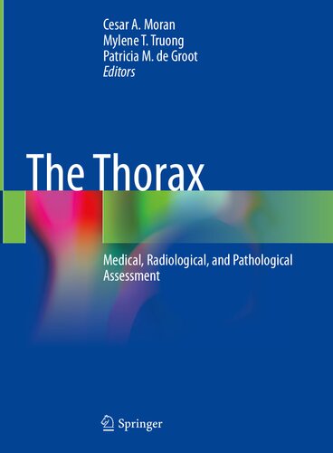 The Thorax Medical Radiological And Pathological Assessment Cesar A Moran