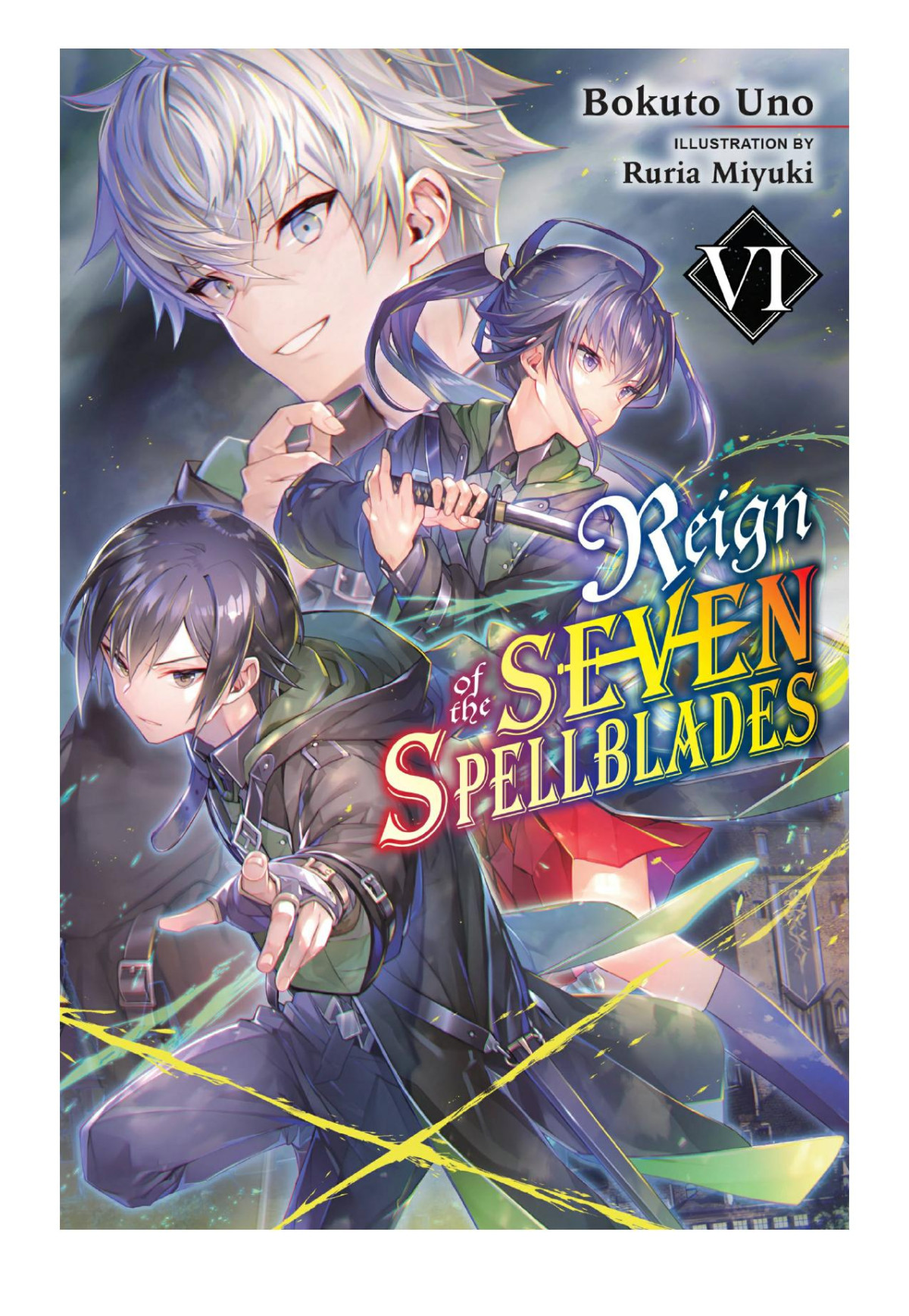 Reign Of The Seven Spellblades Vol 6 Bokuto Uno Ruria Miyuki