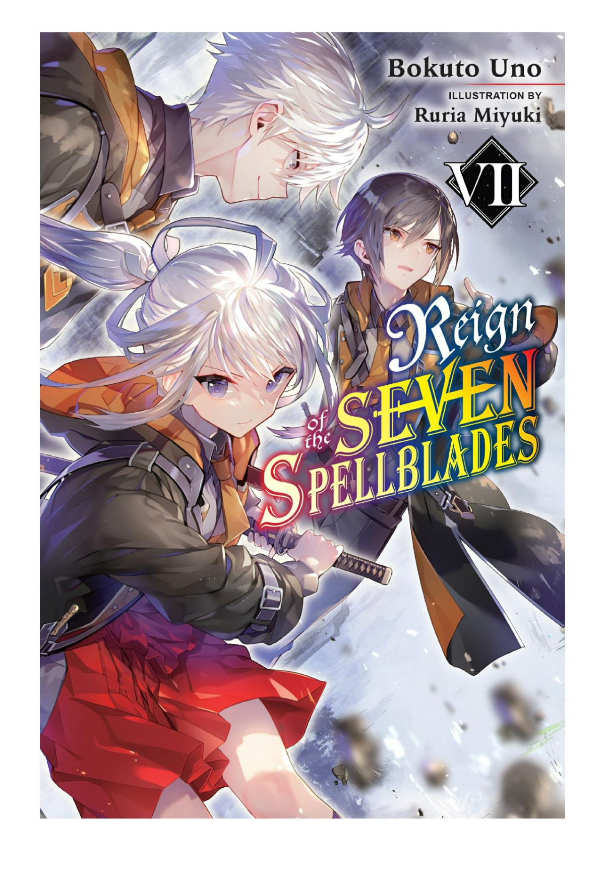 Reign Of The Seven Spellblades Vol 7 Bokuto Uno Ruria Miyuki