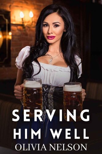 Serving Him Well Seduced Into It Steamy Short Story Book 3 Olivia Nelson