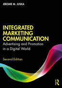 Integrated Marketing Communication Advertising And Promotion In A Digital World 2nd Edition Jerome M Juska