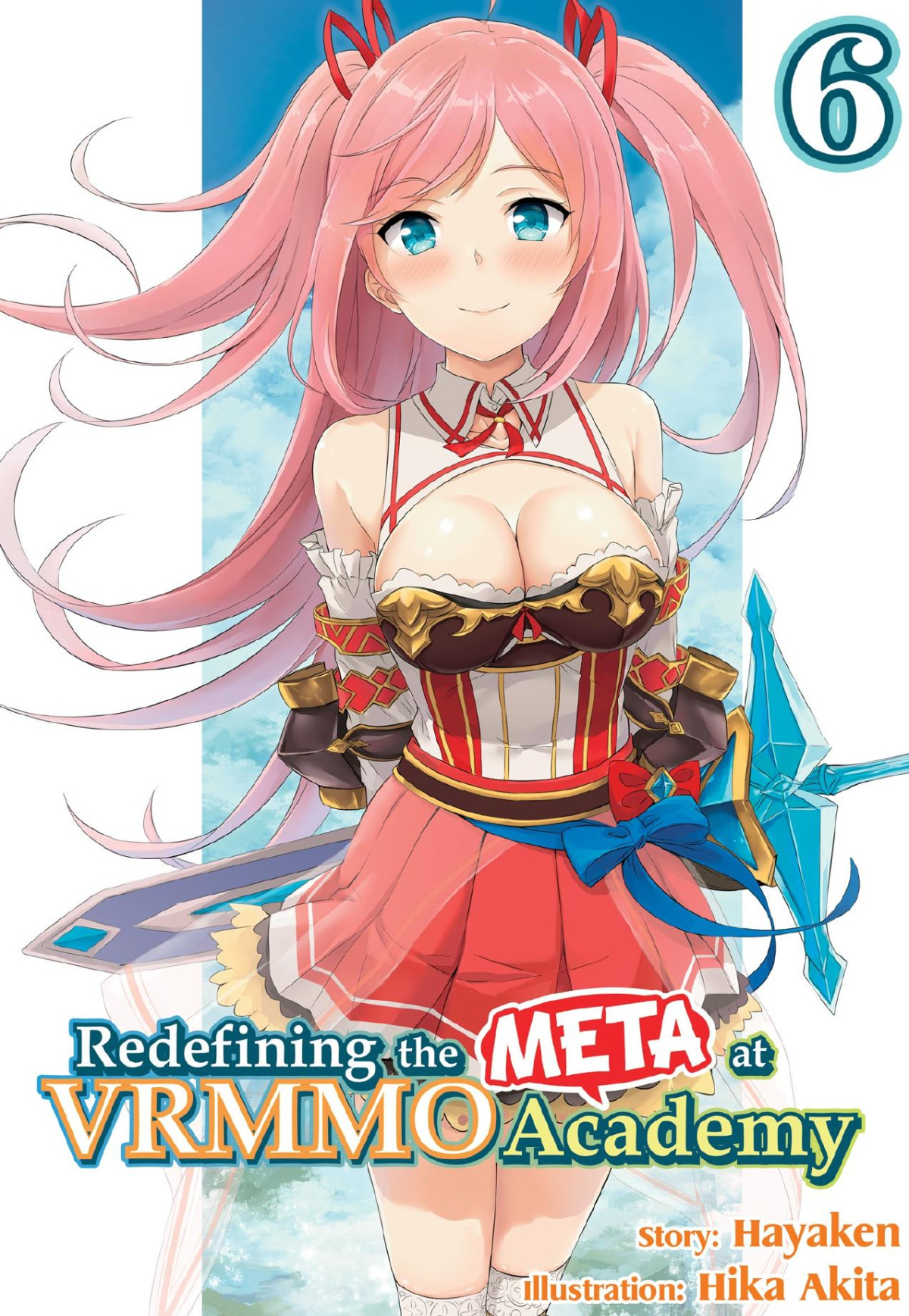 Redefining The Meta At Vrmmo Academy Volume 6 Hayaken