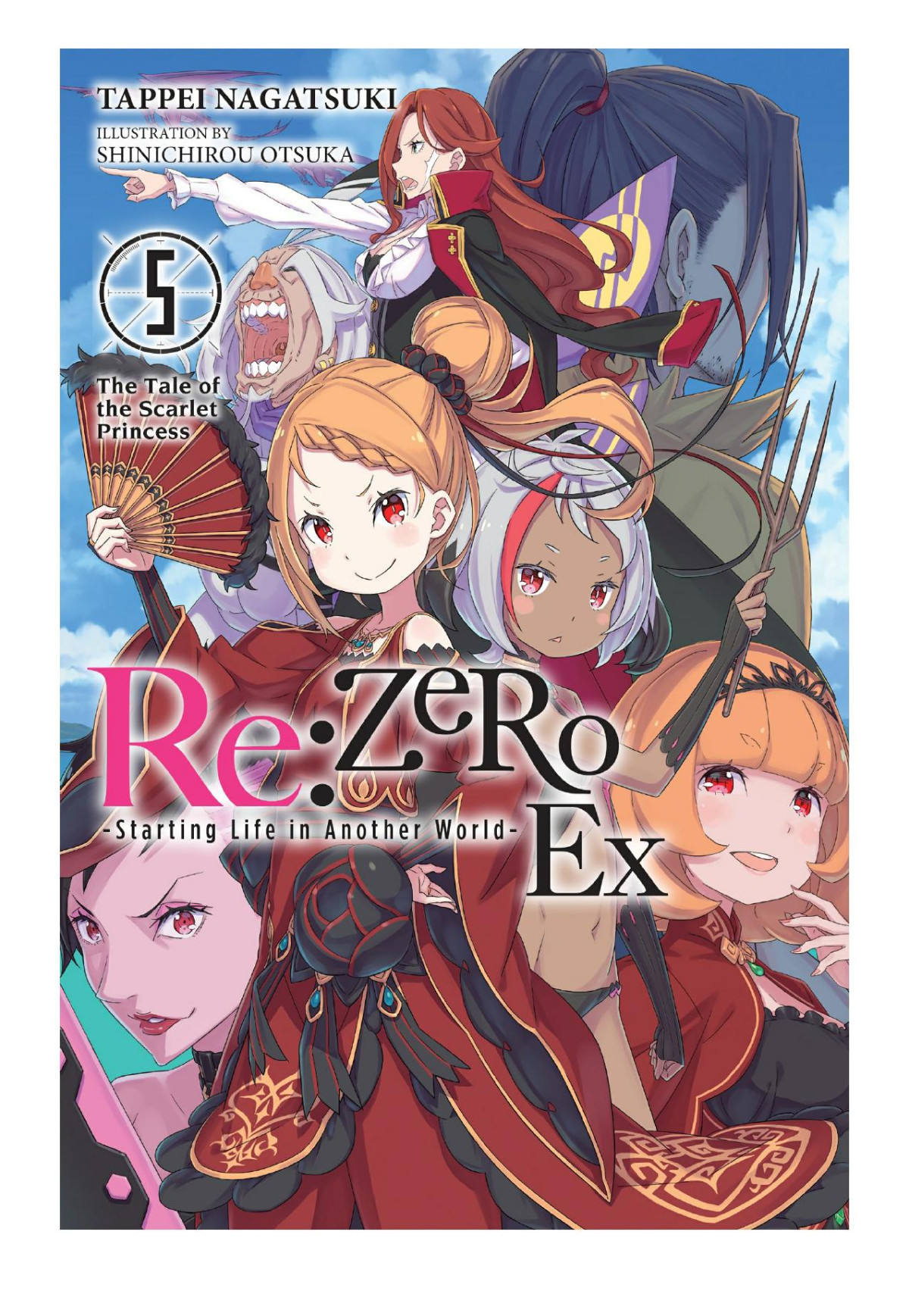 Rezero Starting Life In Another World Ex Vol 5 The Tale Of The Scarlet Princess Tappei Nagatsuki Shinichirou Otsuka