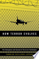 How Terror Evolves The Emergence And Spread Of Terrorist Techniques Yannick Veilleuxlepage