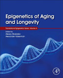 Epigenetics Of Aging And Longevity Alexey Moskalev Alexander M Vaiserman