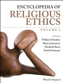 Encyclopedia Of Religious Ethics 3 Volume Set William Schweiker