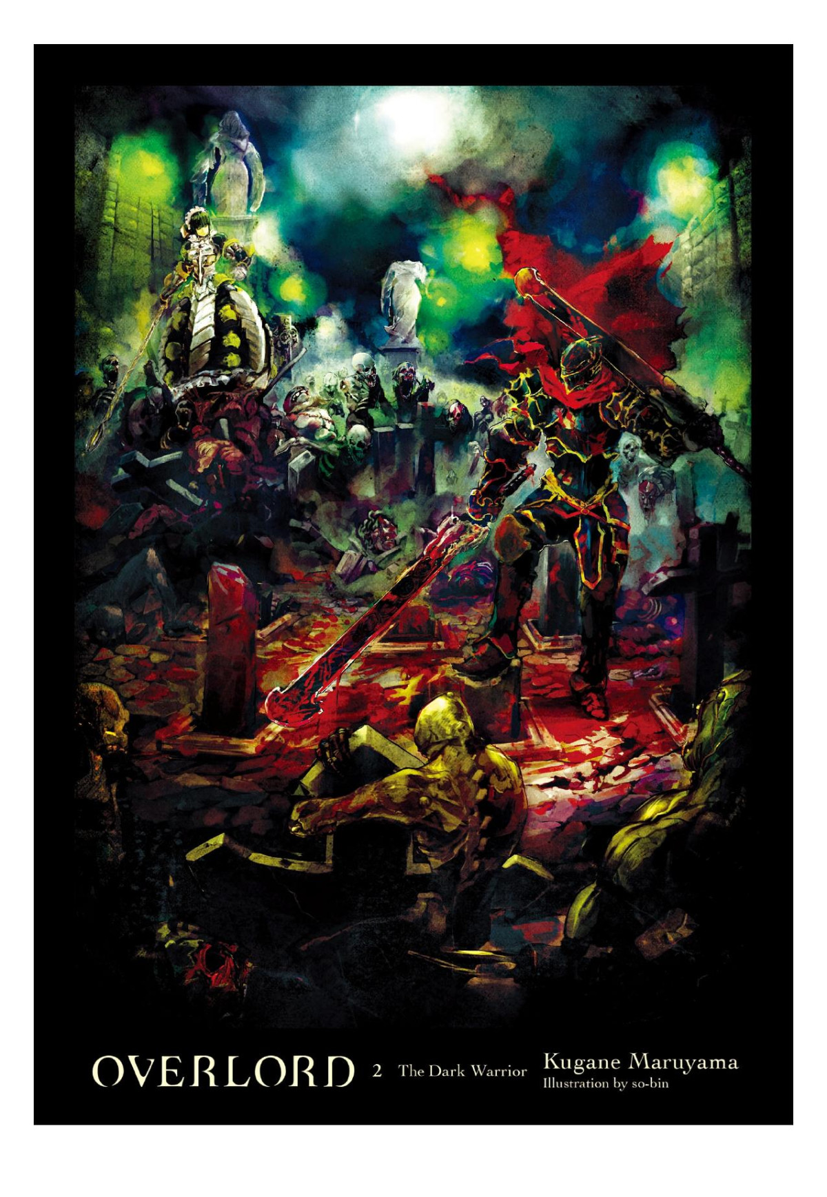 Overlord Vol 2 The Dark Warrior Kugane Maruyama Sobin