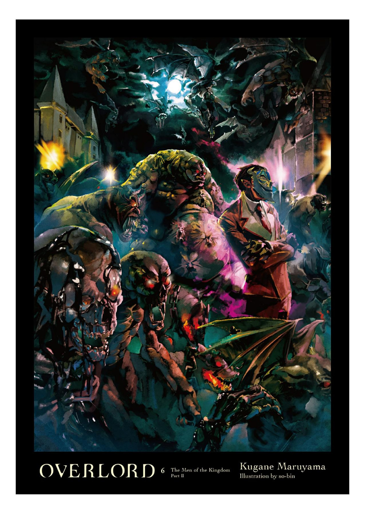 Overlord Vol 6 The Men Of The Kingdom Part Ii Kugane Maruyama Sobin