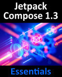 Jetpack Compose 13 Essentials Developing Android Apps With Jetpack Compose 13 Android Studio And Kotlin Neil Smyth