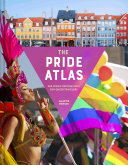 Pride Atlas 500 Iconic Destinations For Queer Travelers Maartje Hensen