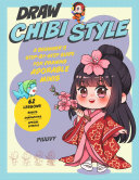 Draw Chibi Style A Beginners Stepbystep Guide For Drawing Adorable Minis 62 Lessons Basics Characters Special Effects Piuuvy