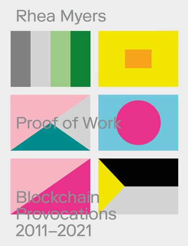 Proof Of Work Blockchain Provocations 20112021 Rhea Myers