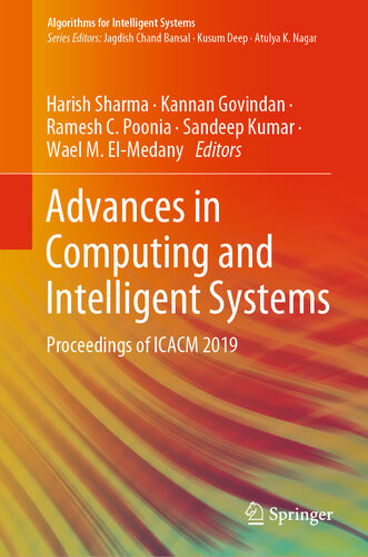 Advances In Computing And Intelligent Systems Proceedings Of Icacm 2019 1st Edition Harish Sharma Kannan Govindan Ramesh C Poonia Sandeep Kumar Wael M Elmedany