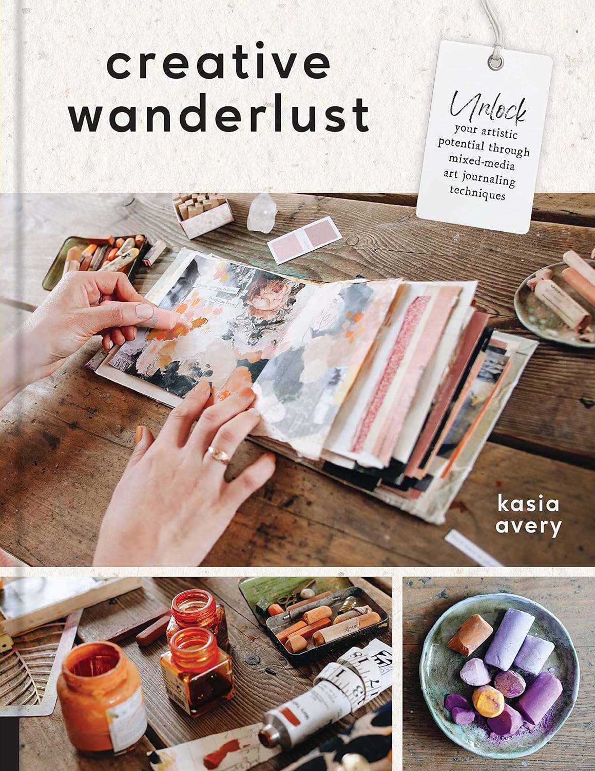 Creative Wanderlust Unlock Your Artistic Potential Through Mixedmedia Art Journaling Techniques With 8 Sheets Of Printed Papers For Journaling And Collage Kasia Avery