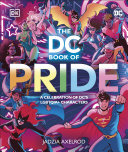 The Dc Book Of Pride A Celebration Of Dcs Lgbtqia Characters Dk Jadzia Axelrod
