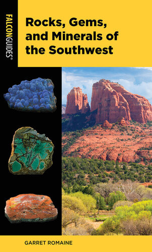 Rocks Gems And Minerals Of The Southwest Garret Romaine