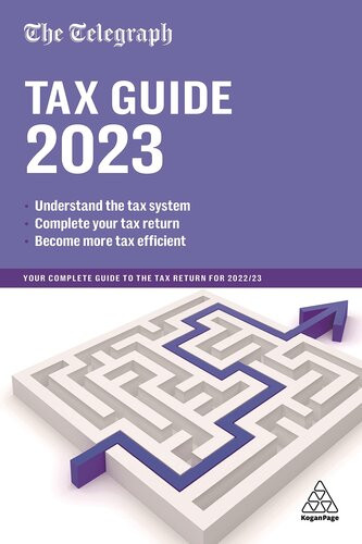 The Telegraph Tax Guide 2023 Your Complete Guide To The Tax Return For 202223 47th Edition Tmg Telegraph Media Group