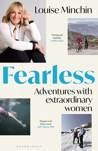 Fearless Adventures With Extraordinary Women Louise Minchin