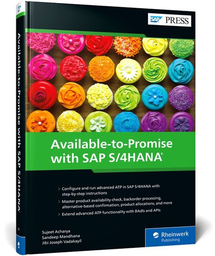 Availabletopromise With Sap S4hana Advanced Atp Sap Press 1st Edition Sujeet Acharya