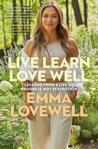 Live Learn Love Well Lessons From A Life Of Progress Not Perfection Emma Lovewell