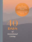 40 Days Of Intentional Living Ink Willow