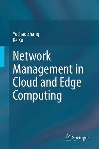 Network Management In Cloud And Edge Computing 1st Ed 2020 Yuchao Zhang