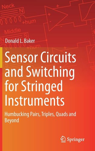 Sensor Circuits And Switching For Stringed Instruments 1st Ed 2020 Donaldlbaker