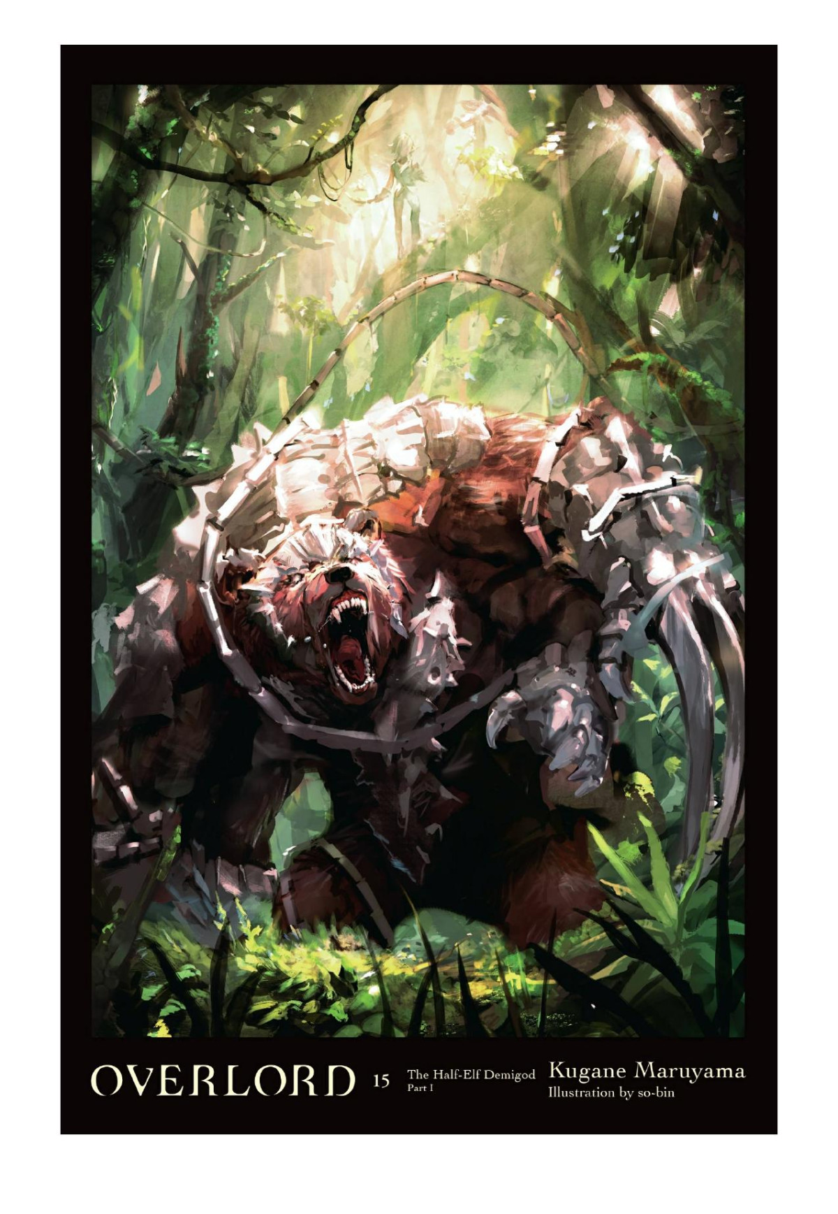 Overlord Vol 15 The Halfelf Demigod Part I Kugane Maruyama Sobin