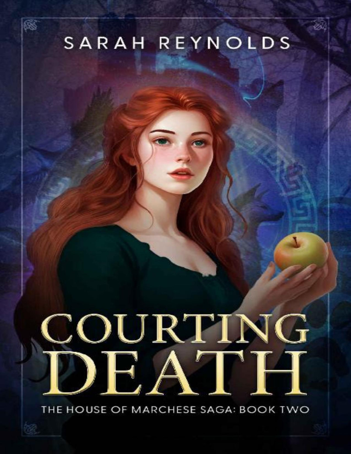 Courting Death The House Of Marchese Saga Book Two Sarah Reynolds