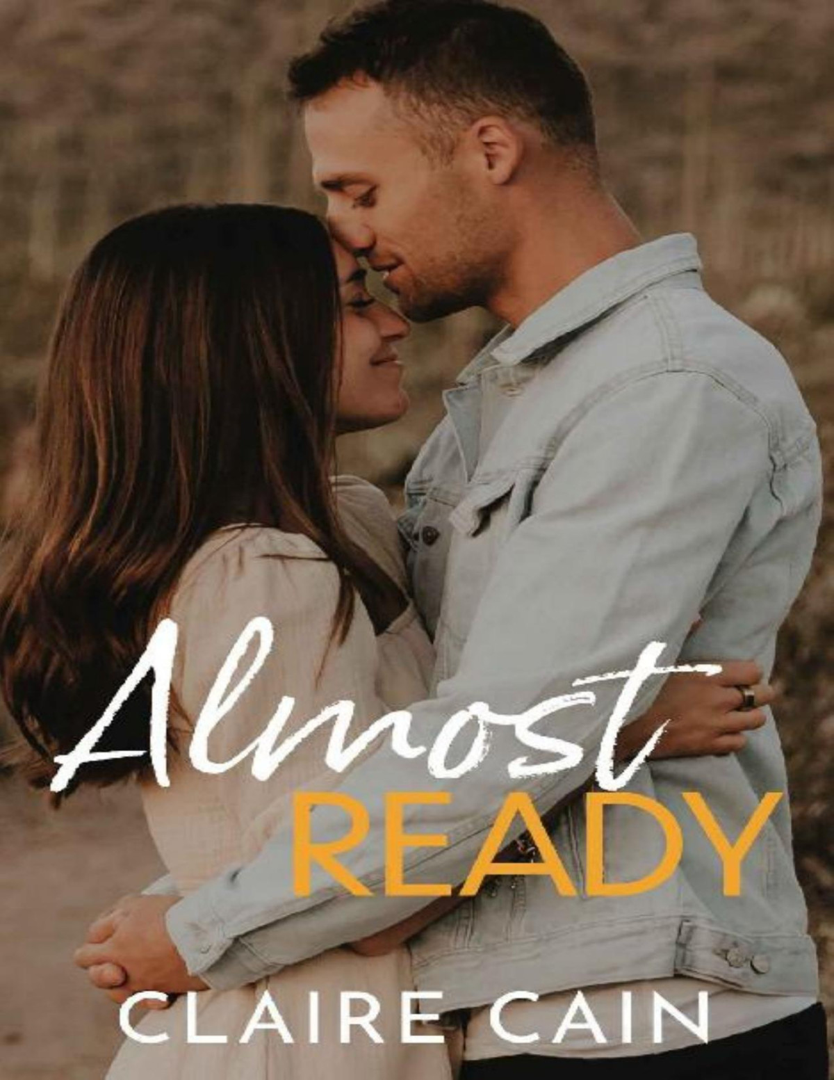 Almost Ready A Small Town Romance Back To Silver Ridge Book 6 Claire Cain
