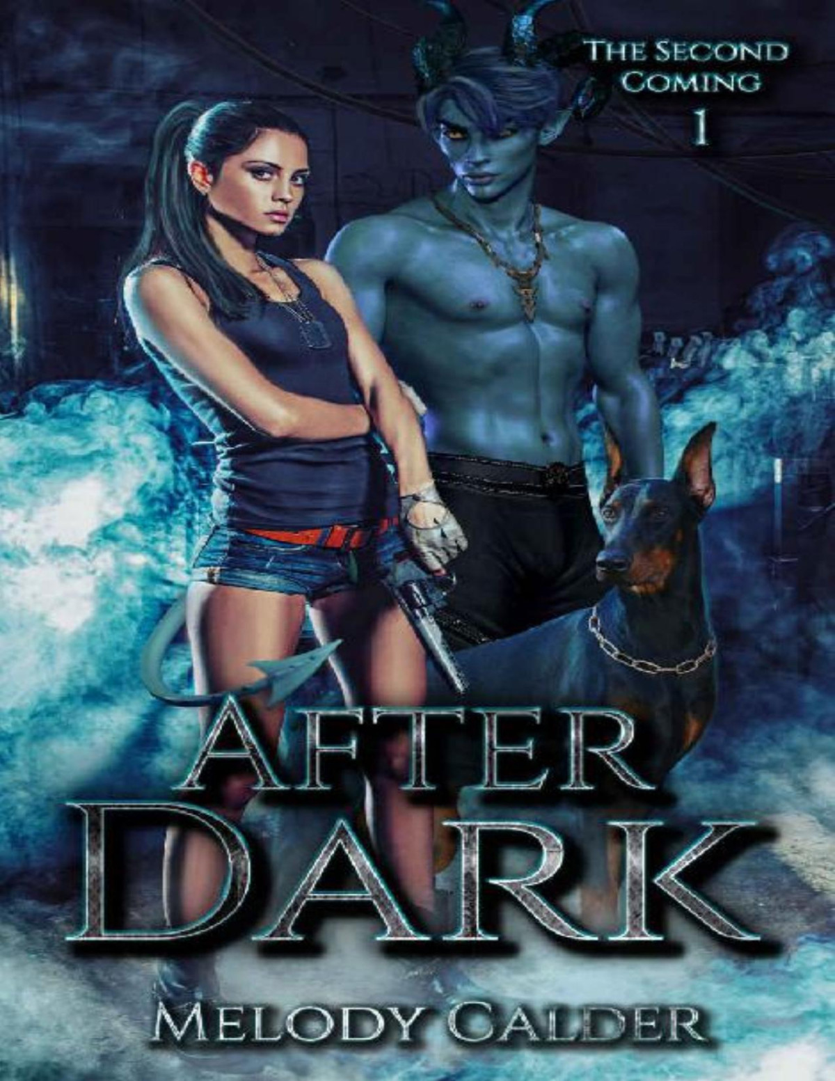 After Dark Second Coming Book 1 Melody Calder