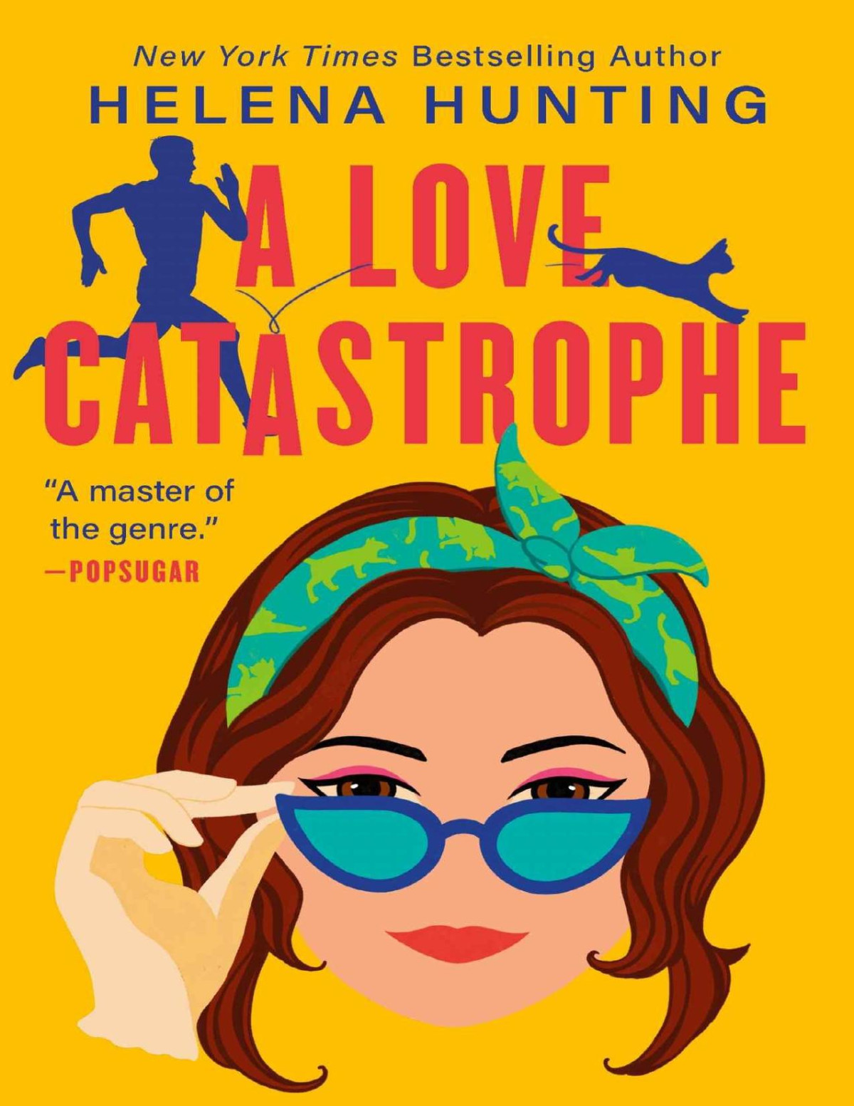 A Love Catastrophe A Purrfect Romcom From The Bestselling Author Of Meet Cute Helena Hunting