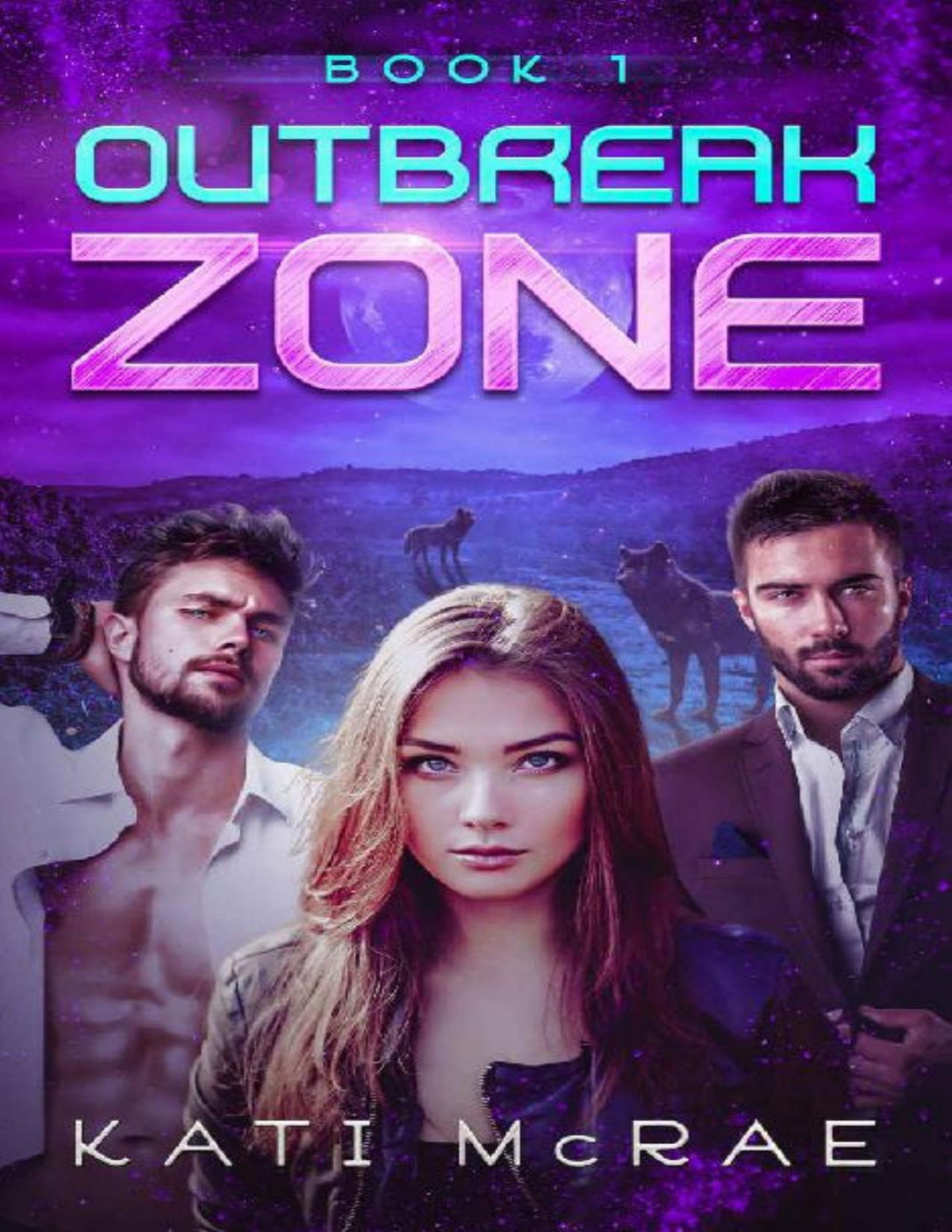 Outbreak Zone A Dystopian Werewolf Romance 1st Edition Kati Mcrae