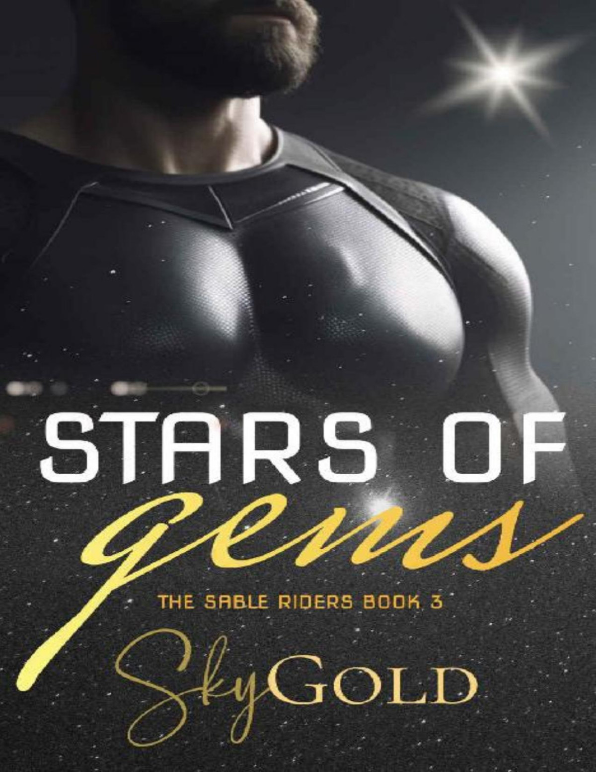 Stars Of Gems A Soaring Starlit Romance The Sable Riders Book 3 Sky Gold