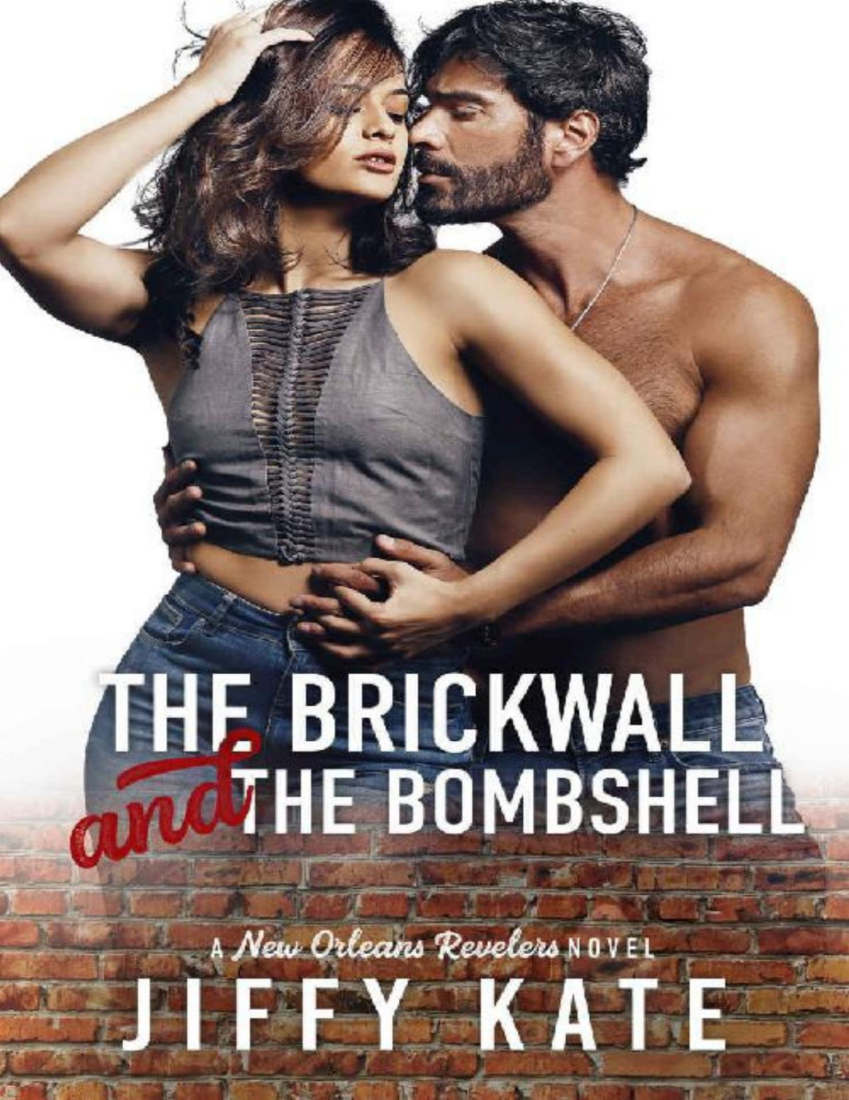 The Brickwall And The Bombshell A Fake Dating Baseball Romance New Orleans Revelers Book 4 Jiffy Kate