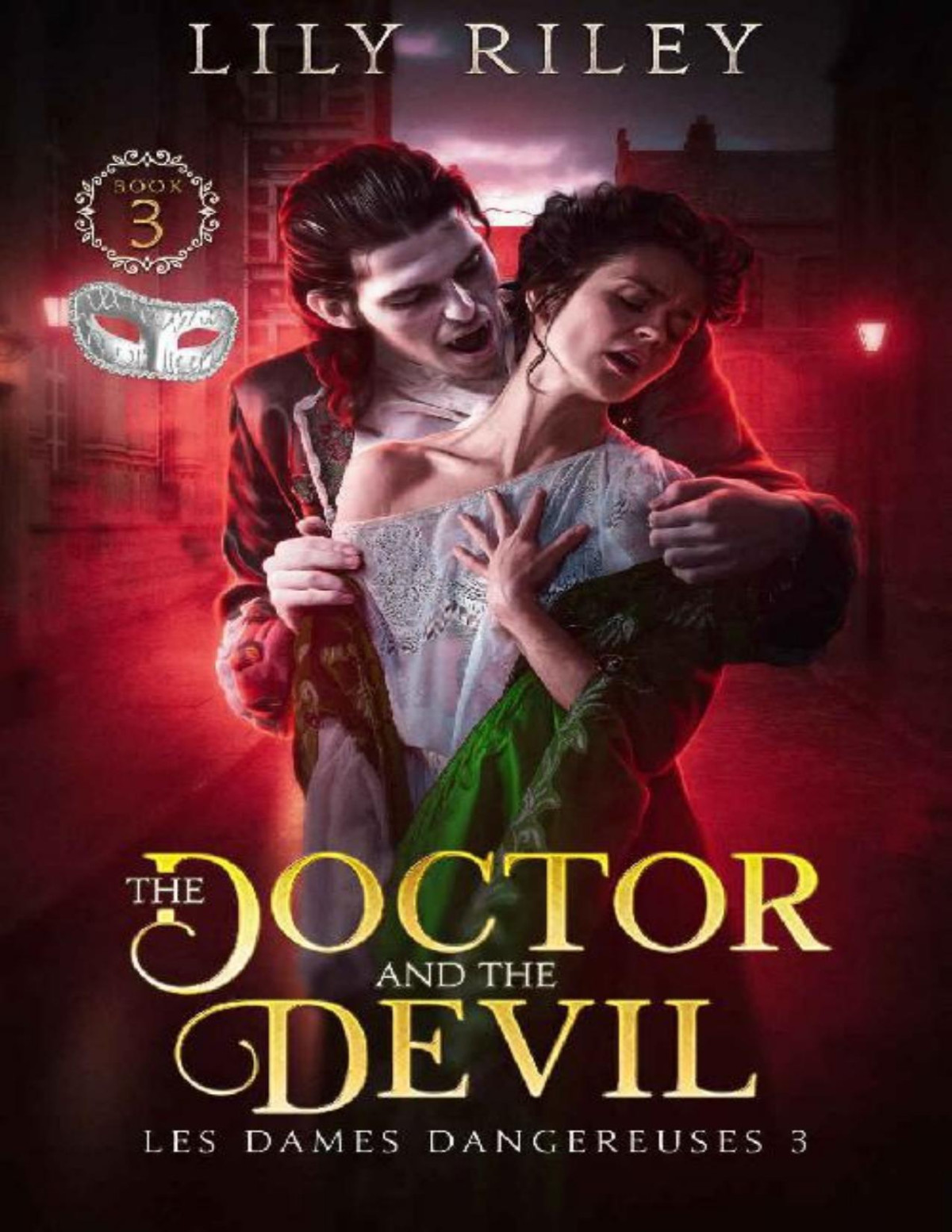 The Doctor And The Devil Les Dames Dangereuses Book 3 Lily Riley