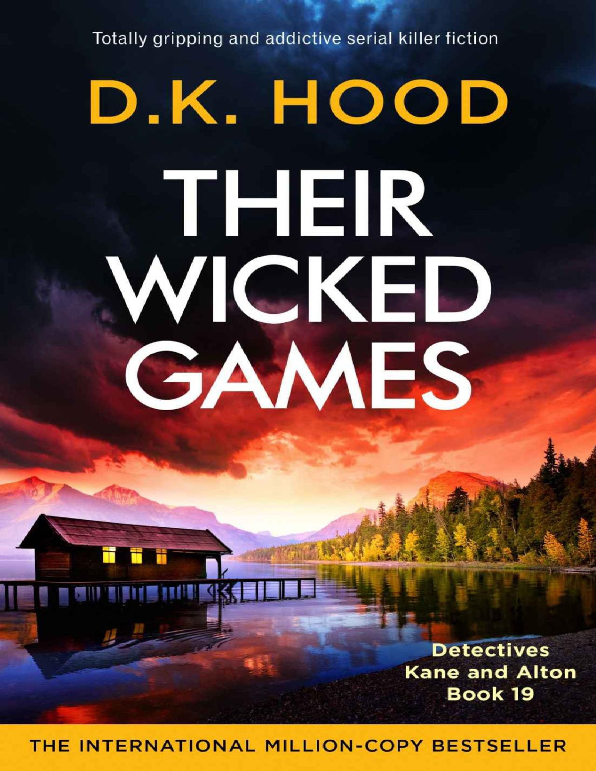 Their Wicked Games Totally Gripping And Addictive Serial Killer Fiction Detectives Kane And Alton Book 19 Dk Hood