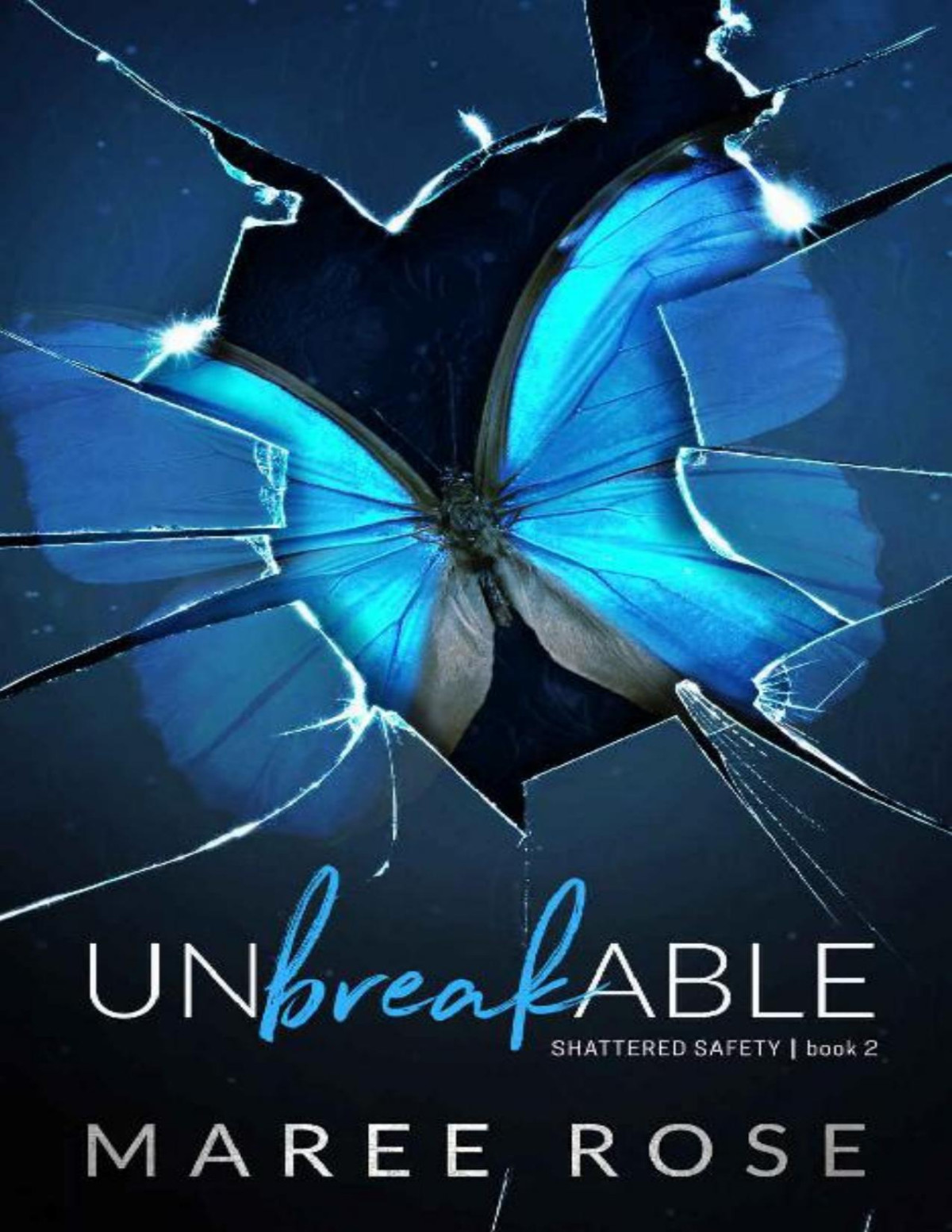 Unbreakable A Reverse Harem Romance Shattered Safety Book 2 Maree Rose