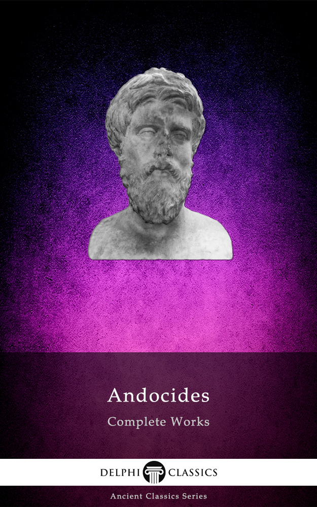 Complete Works Of Andocides Andocides Of Athens