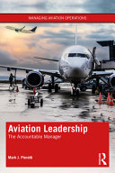 Aviation Leadership The Accountable Manager 1st Edition Mark Pierotti