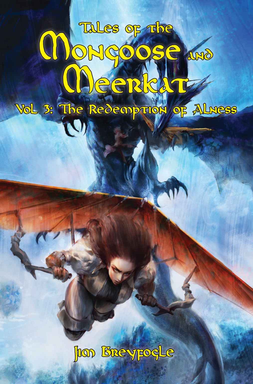 Tales Of The Mongoose Meerkat Vol 3 The Redemption Of Alness Jim Breyfogle
