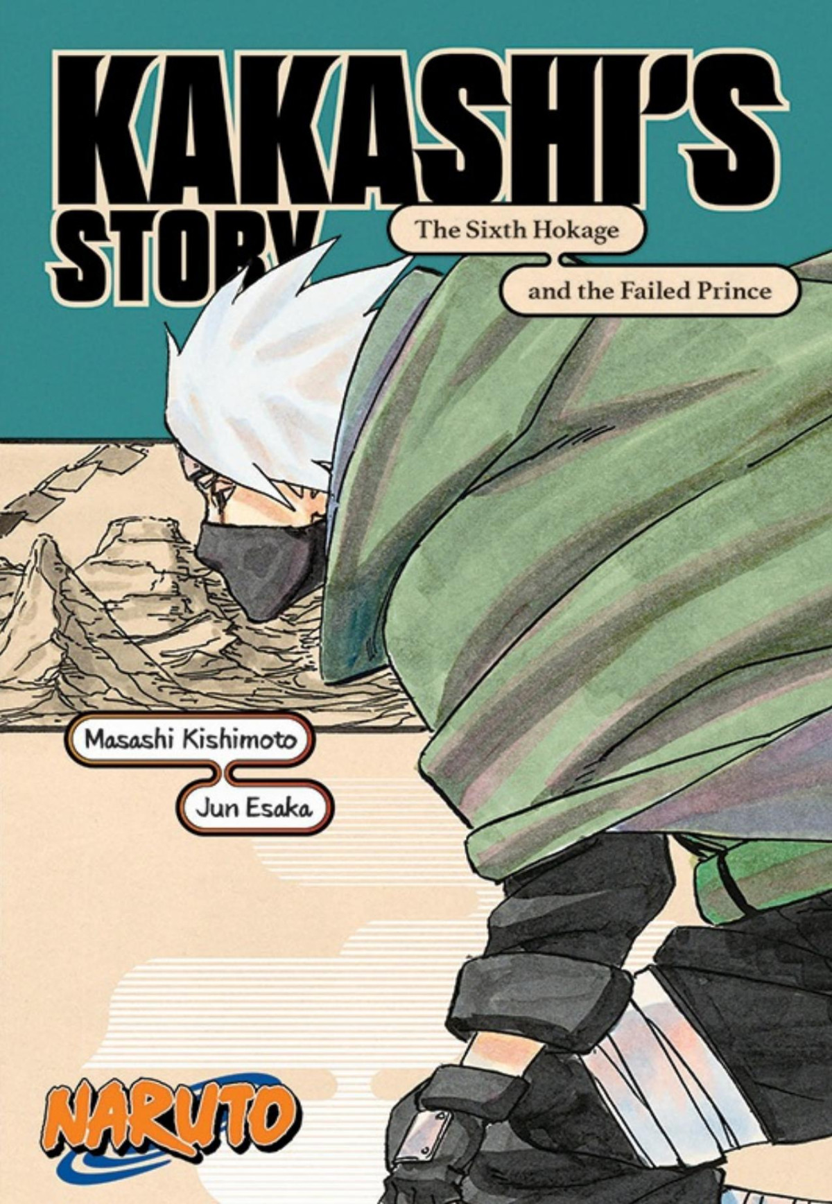 Kakashis Story The Sixth Hokage And The Failed Prince Masashi Kishimoto