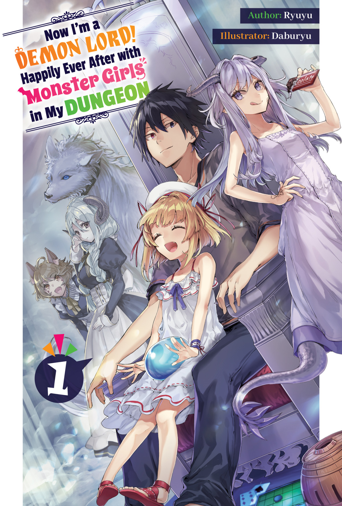 Now Im A Demon Lord Happily Ever After With Monster Girls In My Dungeon Volume 1 Ryuyu