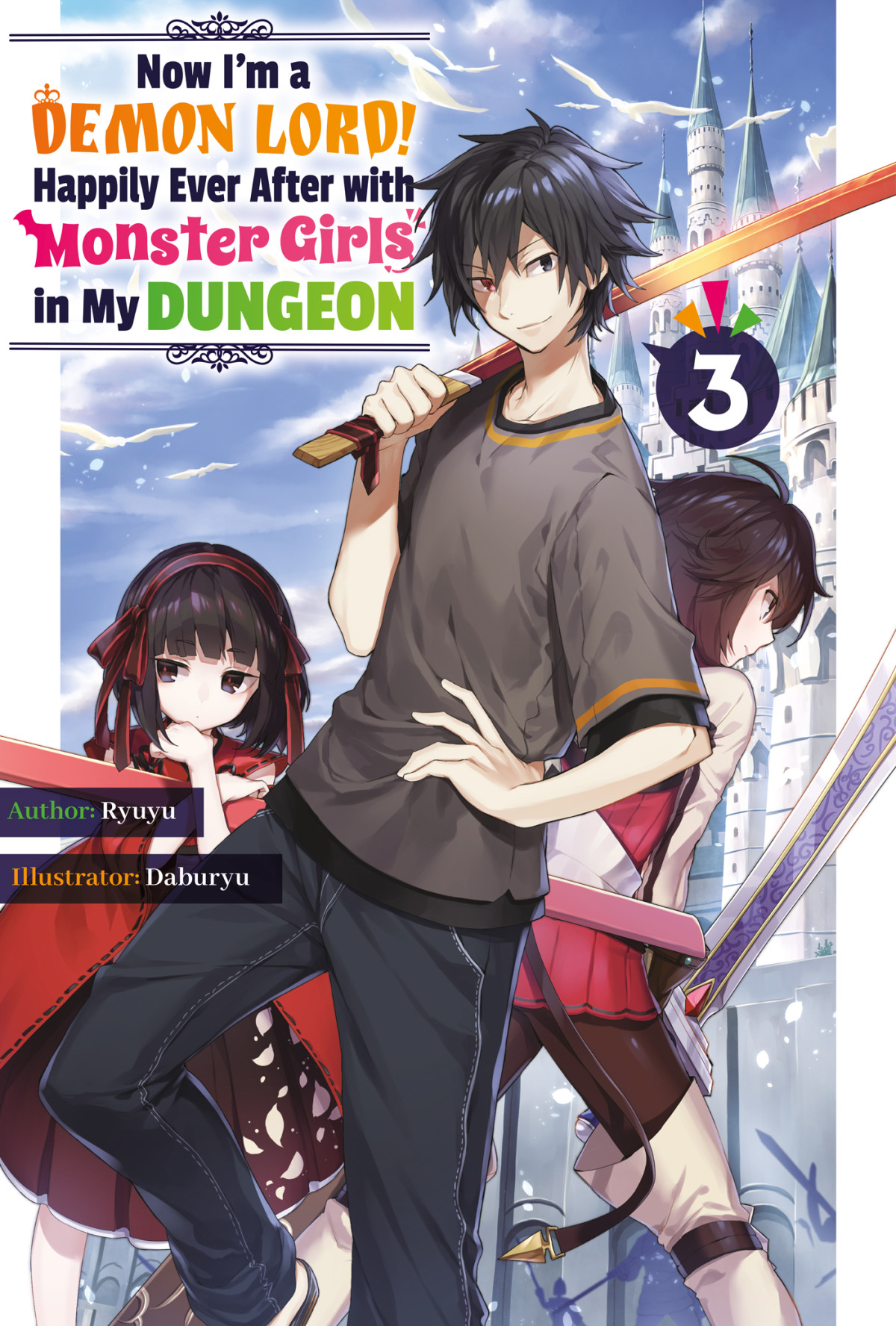 Now Im A Demon Lord Happily Ever After With Monster Girls In My Dungeon Volume 3 Ryuyu
