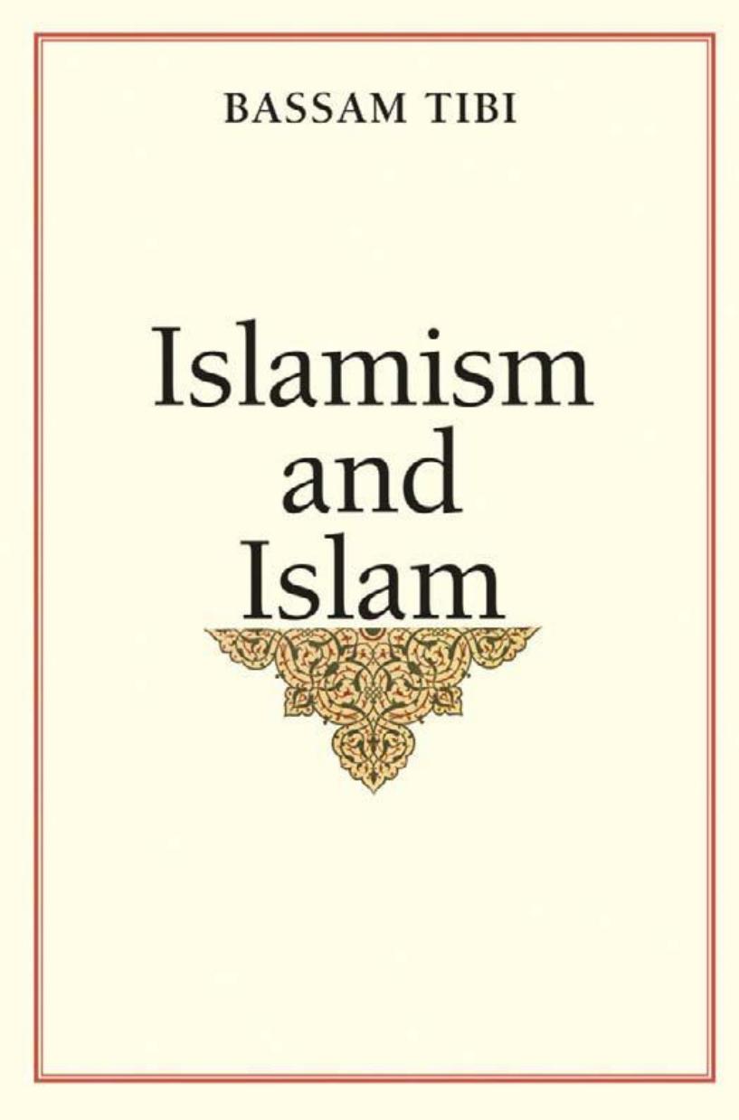 Islamism And Islam Bassam Tibi