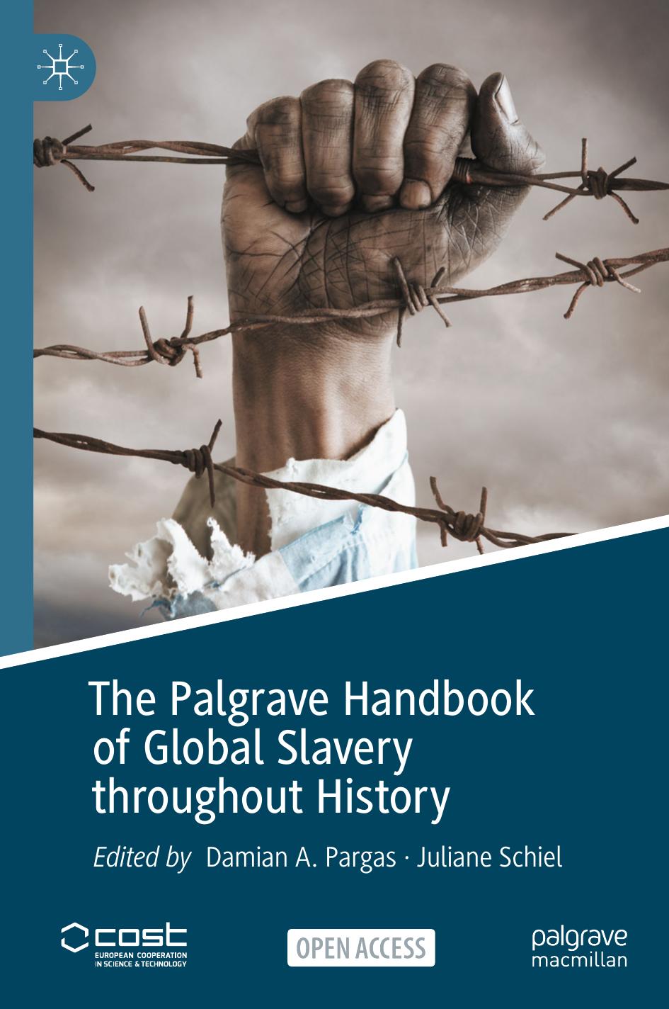 The Palgrave Handbook Of Global Slavery Throughout History Damian A Pargas