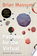 Parables For The Virtual Movement Affect Sensation 1st Edition Brian Massumi
