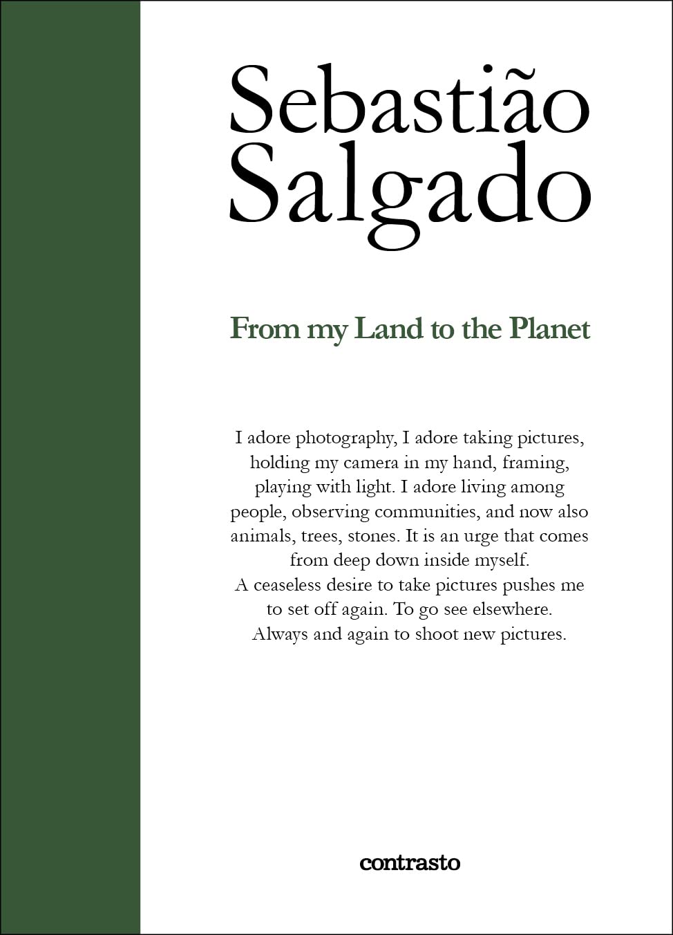 From My Land To The Planet 1st Edition Sebastiao Salgado