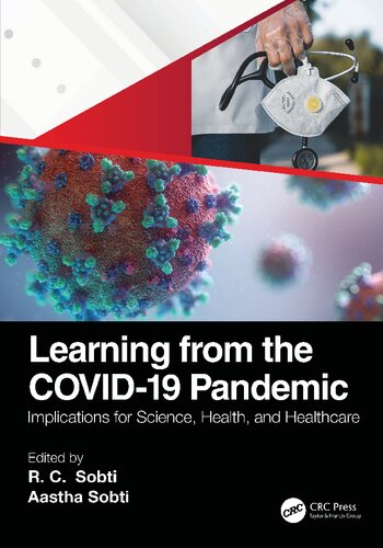 Learning From The Covid19 Pandemic Implications For Science Health And Healthcare R C Sobti